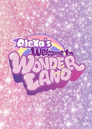 AleXa’s Welcome to Wonderland (2022)