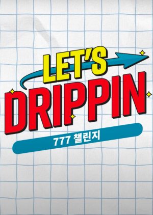 Let's DRIPPIN 777 Challenge (2021)