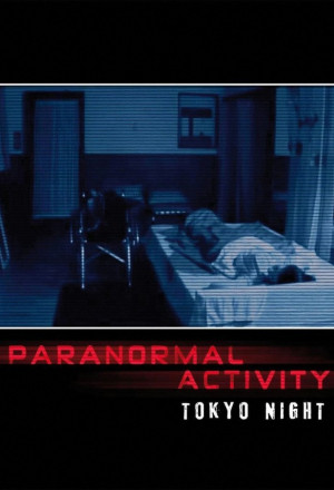 Paranormal Activity - Tokyo Night